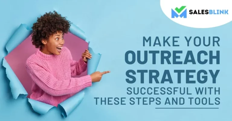 Make Your Outreach Strategy Successful With These Steps And Tools