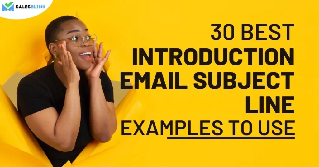 30 Best Introduction Email Subject Line Examples To Use