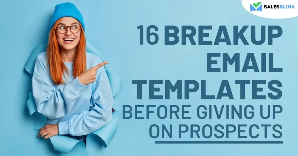 16 Breakup Email Templates Before Giving Up On Prospects