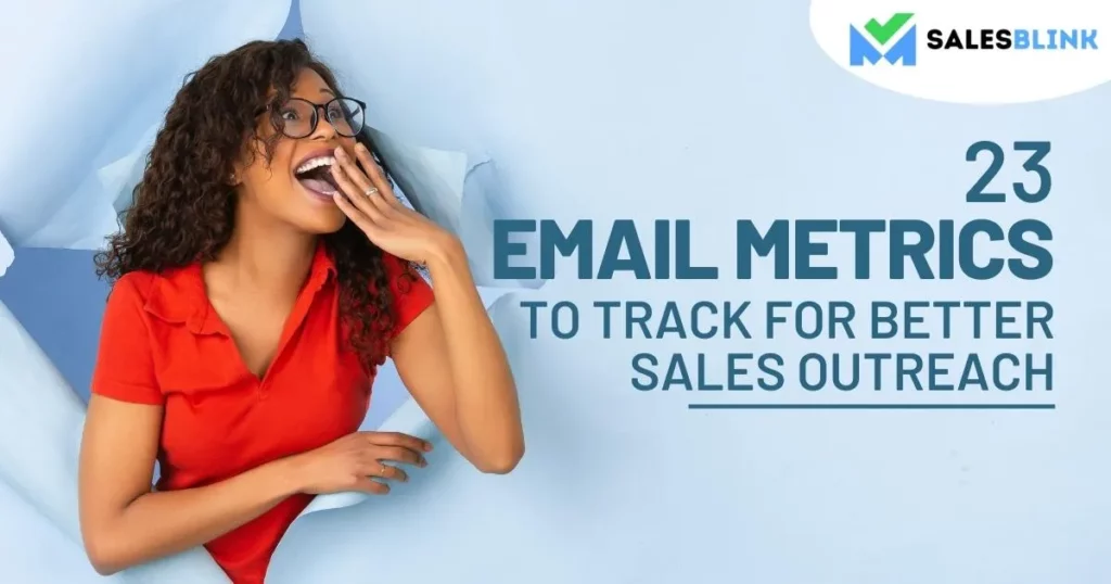 23 Email Metrics To Track For Better Sales Outreach