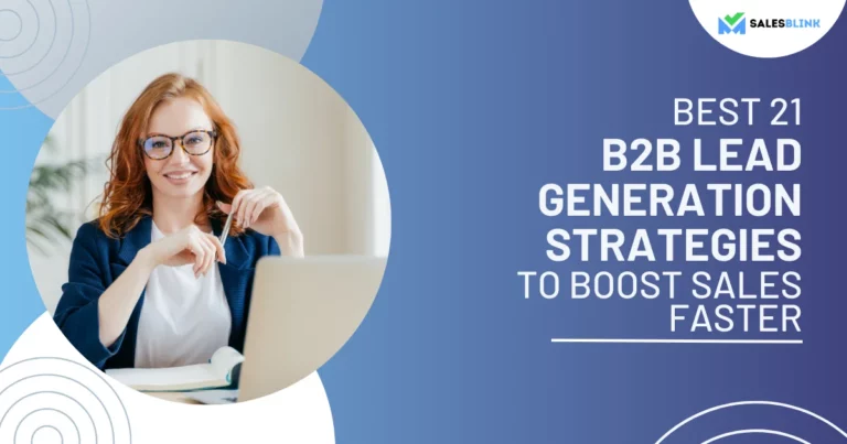 Best 21 B2B Lead Generation Strategies To Boost Sales