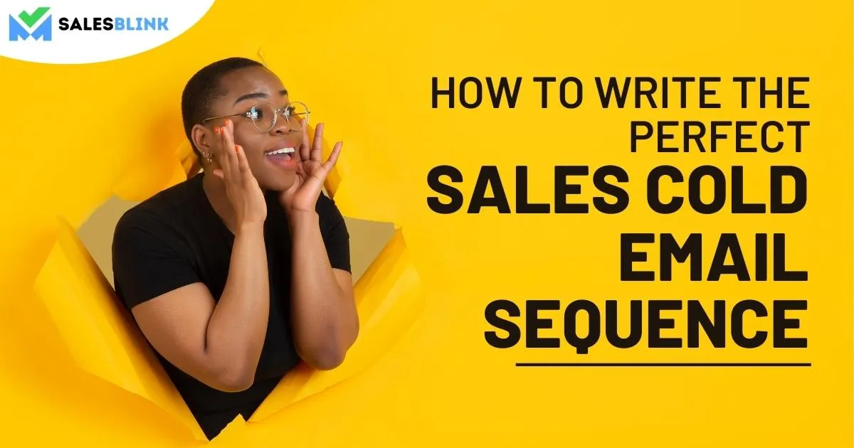 How To Write The Perfect Sales Cold Email Sequence?