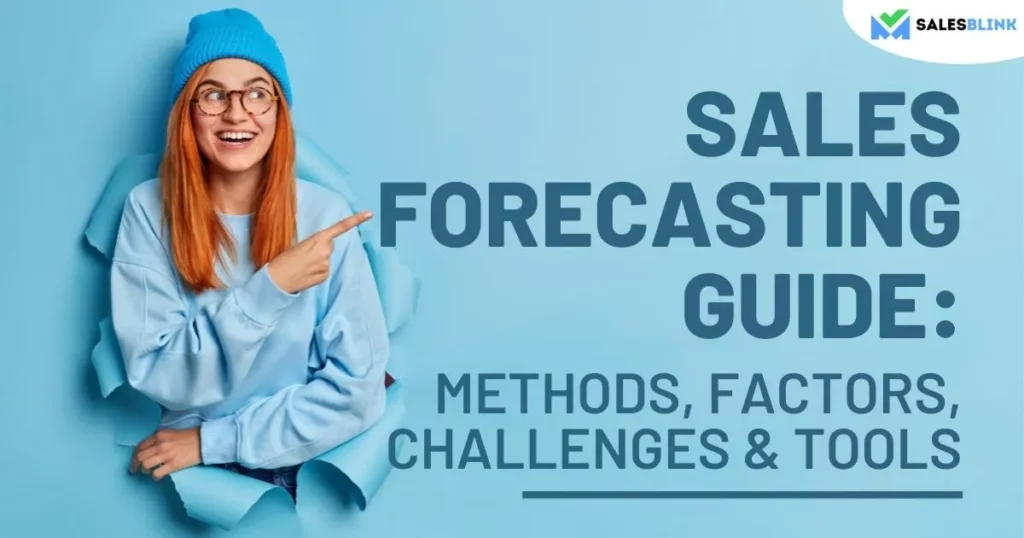 Sales Forecasting Guide: Methods, Factors, Challenges &#038; Tools