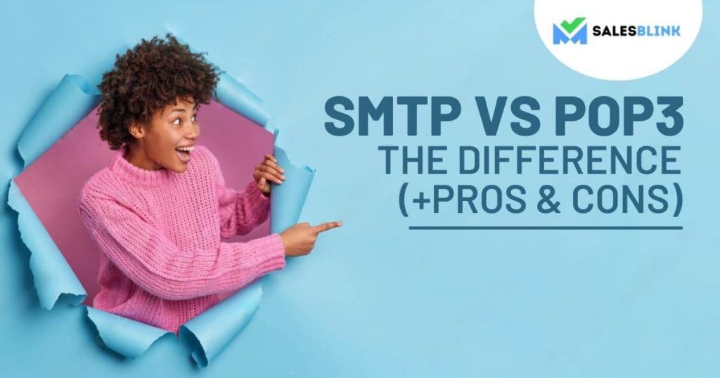 SMTP VS POP3 &#8211; The Difference (+Pros &#038; Cons)