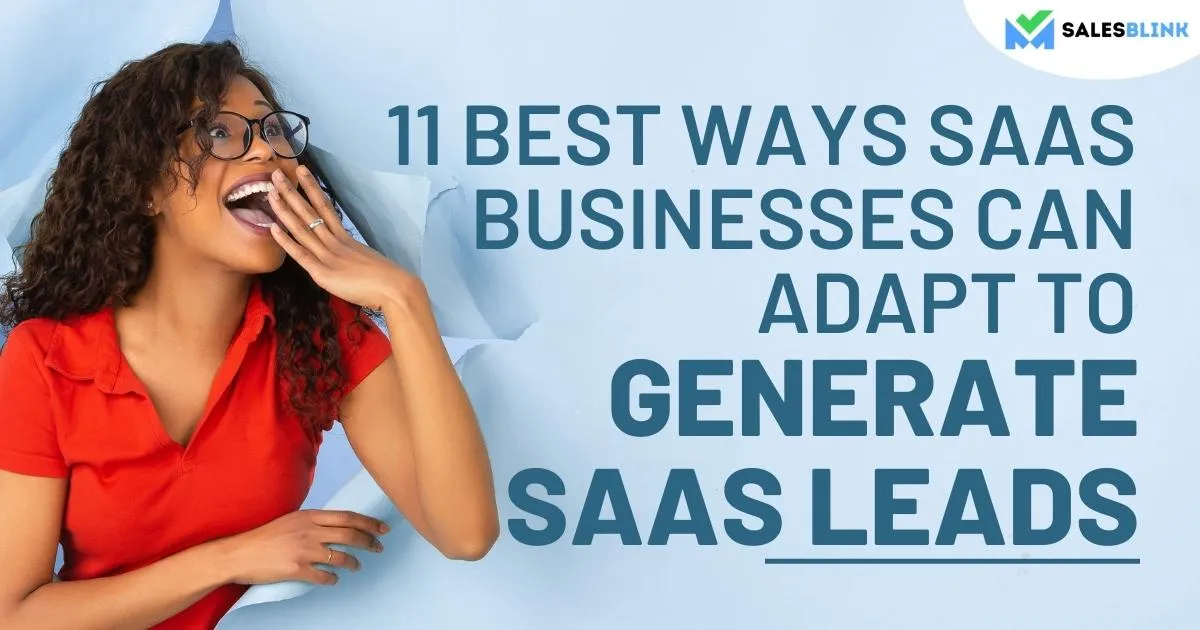 10+ Foolproof Ways SaaS Businesses Can Adapt to Generate SaaS Leads