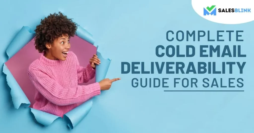 Complete Cold Email Deliverability Guide For Sales