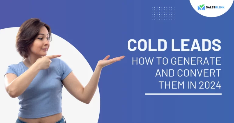 How To Generate And Convert Cold Leads To Boost Revenue