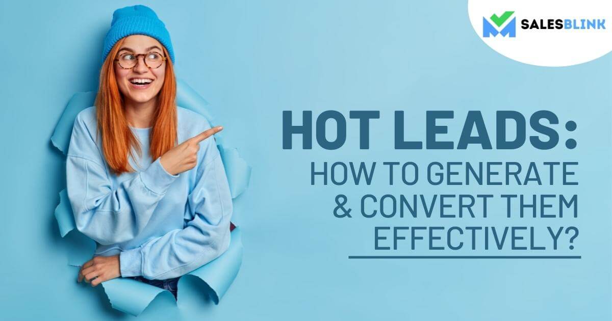 Generate and convert hot leads