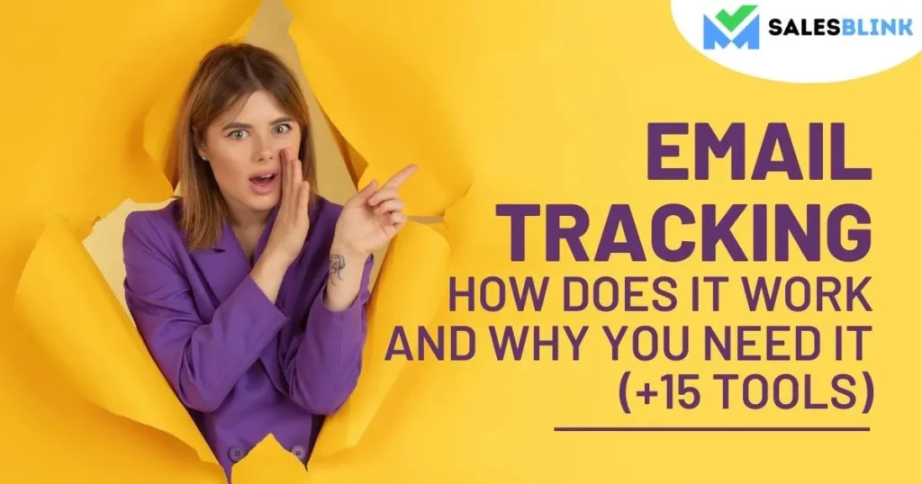 Email Tracking- How Does It Work And Why You Need It (+15 Tools)
