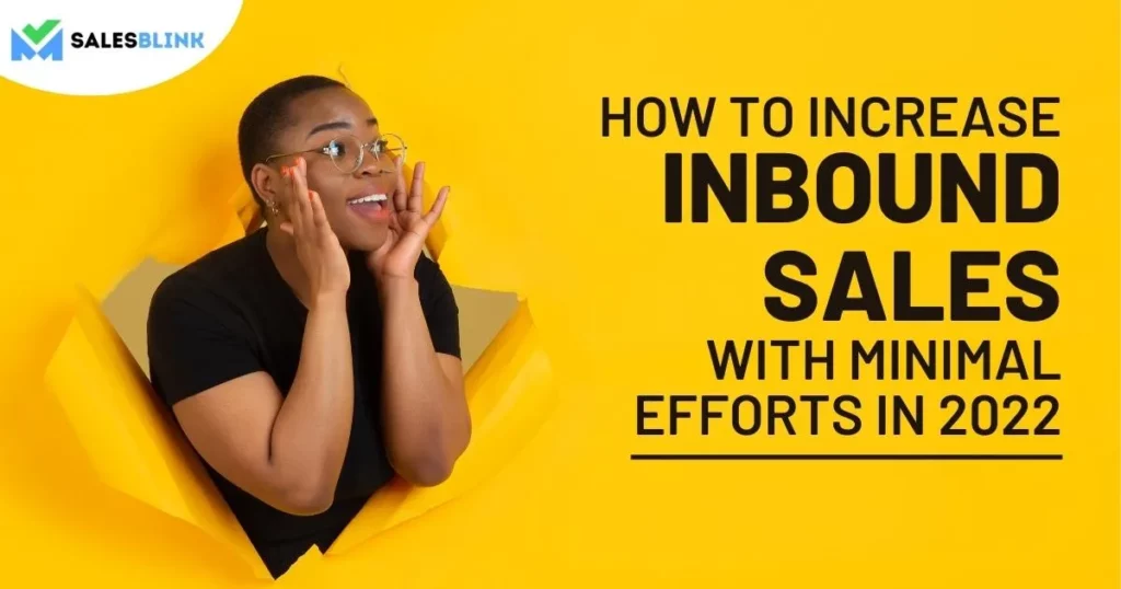 How to Increase Inbound Sales with Minimal Efforts