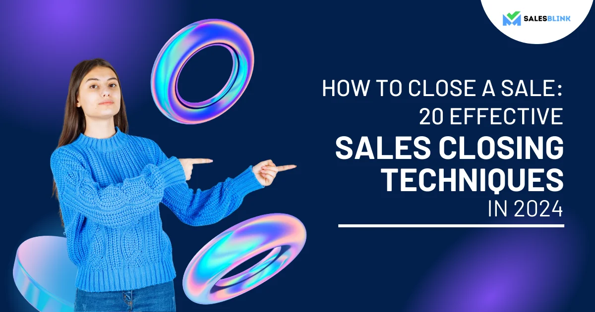 20 Effective Sales Closing Techniques in 2024