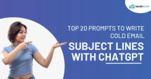 Top 20 Prompts To Write Cold Email Subject Lines With ChatGPT