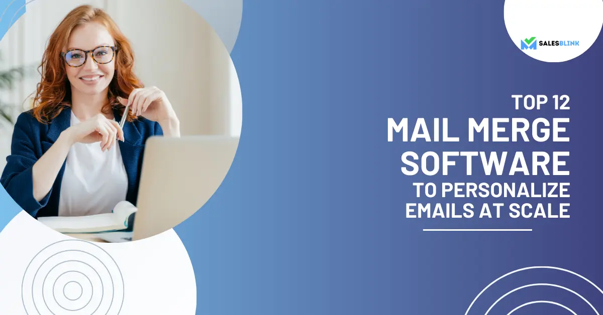 Top 12 Mail Merge Software To Personalize Emails At Scale Easily