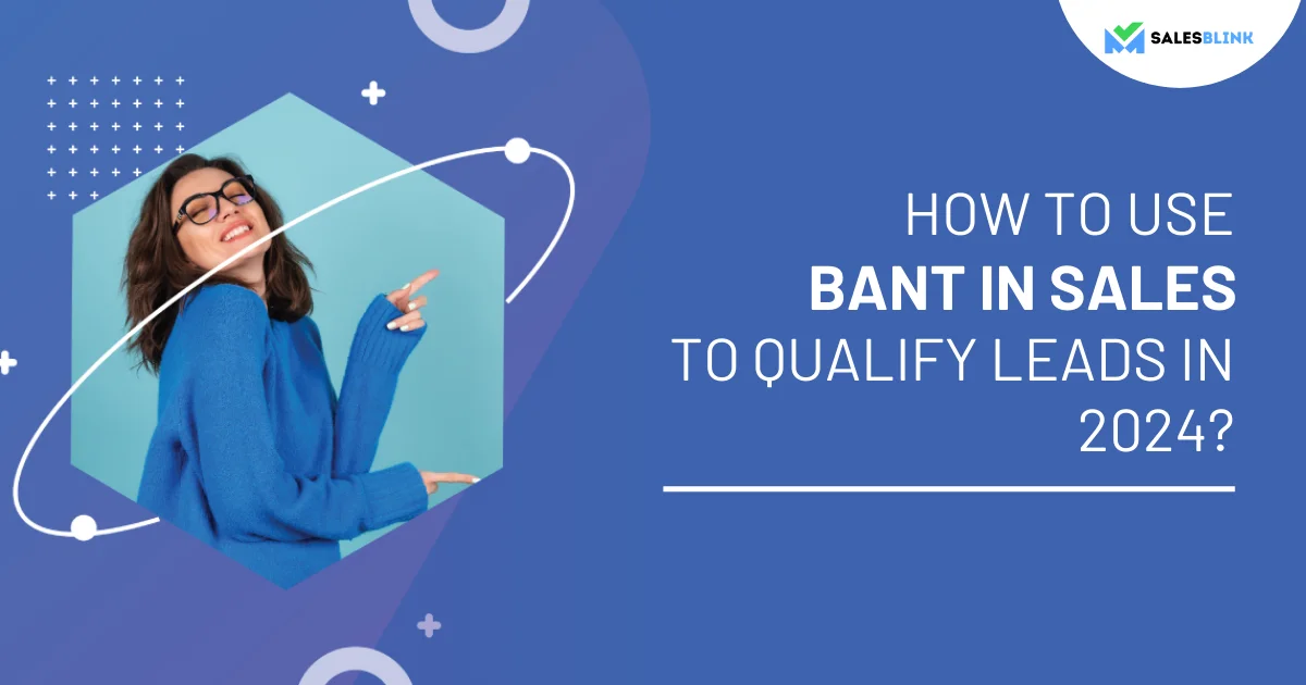 How to use BANT in sales to qualify leads