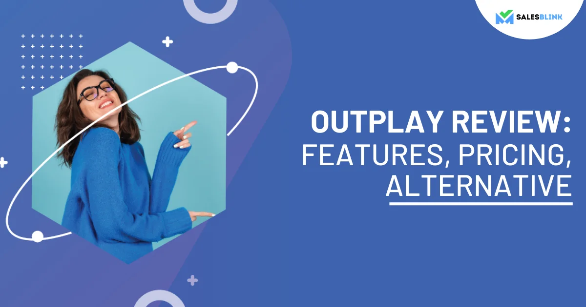 Outplay-Review-Features,-Pricing,-Alternative-Salesblink-Featured-Image