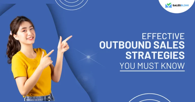 Effective Outbound Sales Strategies You Must Know