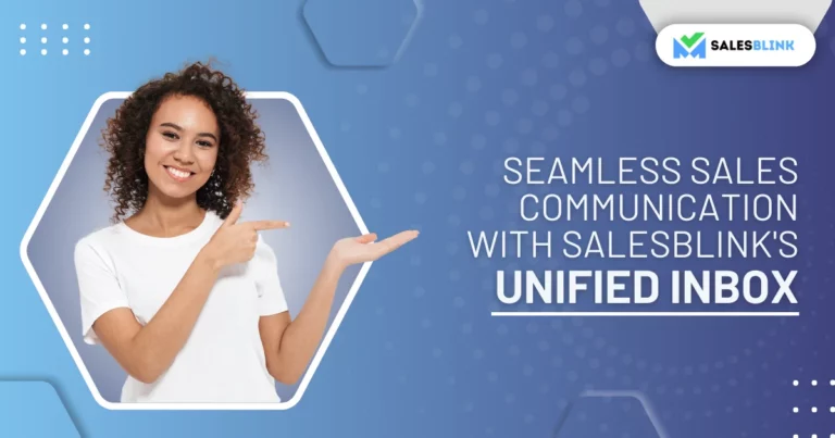 Seamless Sales Communication with Salesblink's Unified Inbox